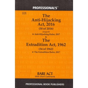 Professional's The Anti-Hijacking Act 2016 & The Extradition Act 1962 Bare Act
